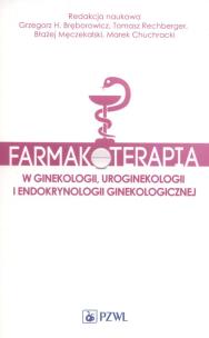 Okładka książki Farmakoterapia w ginekologii, uroginekologii i endokrynologii ginekologicznej