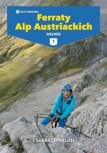 Okładka książki Ferraty Alp Austriackich Tom 1 Wschód