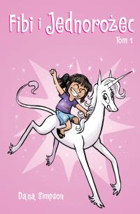 Okładka książki FIBI I JEDNOROŻEC TOM 1