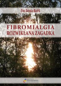 Okładka książki Fibromialgia rozwikłana zagadka