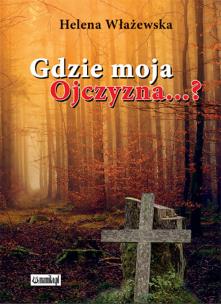 Okładka książki Gdzie moja ojczyzna?