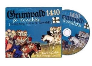 Okładka książki Grunwald 1410 po Kowalsku CD