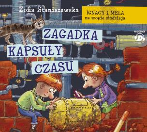 Okładka książki Ignacy i Mela na tropie złodzieja Zagadka kasuły czasu - Audiobook