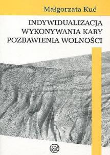 Okładka książki Indywidualizacja wykonywania kary pozbawienia wolności