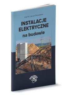 Okładka książki Instalacje elektryczne na budowie