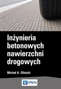 Okładka książki Inżynieria betonowych nawierzchni drogowych