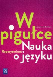 Okładka książki J.polski LO W pigułce. Nauka o języku Repetytorium
