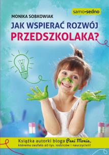 Okładka książki JAK WSPIERAĆ ROZWÓJ PRZEDSZKOLAKA