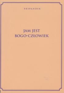 Okładka książki Jam Jest Bogo-Człowiek