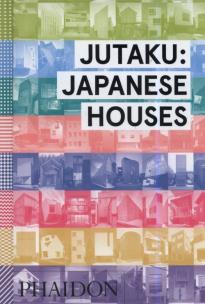 Okładka książki Jutaku: Japanese Houses