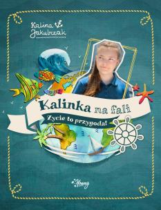 Okładka książki KALINKA NA FALI ŻYCIE TO PRZYGODA