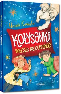 KOŁYSANKI WIERSZE NA DOBRANOC. Autor: Kamińska Krystyna Stadnik Urszula. Multiszop.pl Okładka książki KOŁYSANKI WIERSZE NA DOBRANOC