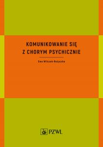 Okładka książki Komunikowanie się z chorym psychicznie