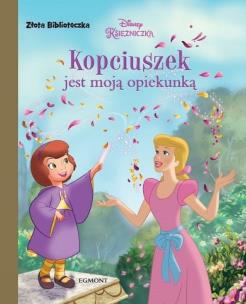 Okładka książki KOPCIUSZEK JEST MOJĄ OPIEKUNKĄ ZŁOTA BIBLIOTECZKA
