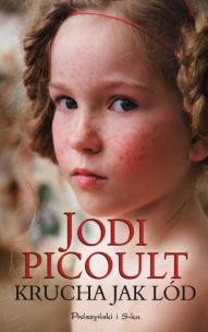 Okładka książki Krucha jak lód - Jodi Picoult