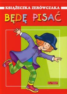 Okładka książki Książeczka zerówczaka - Będę pisać
