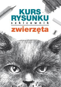 Okładka książki Kurs rysunku Szkicownik Zwierzęta