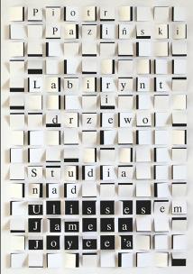 Okładka książki Labirynt i drzewo Studia nad Ulissesem Jamesa Joycea