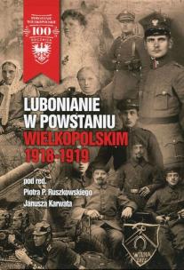 Okładka książki Lubonianie w Powstaniu Wielkopolskim 1918-1919