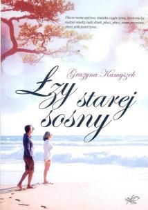 Okładka książki Łzy starej sosny