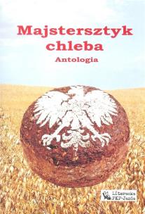 Okładka książki Majstersztyk chleba Antologia