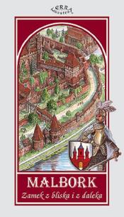 Okładka książki Mapa - Malbork. Zamek z bliska i z daleka