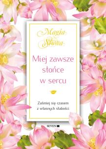 Okładka książki Miej zawsze słońce w sercu