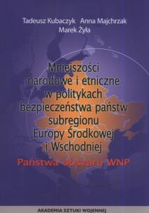 Okładka książki Mniejszości narodowe i etniczne w politykach bezpieczeństwa państw subregionu Europy Środkowej i Wschodniej