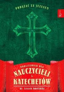 Okładka książki Modlitewnik dla nauczycieli i katechetów