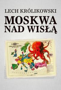 Okładka książki Moskwa nad Wisłą