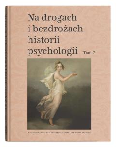 Okładka książki Na drogach i bezdrożach historii psychologii T.7
