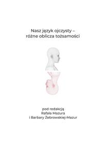 Opakowanie Nasz język ojczysty Różne oblicza tożsamości