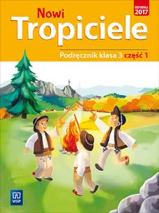Okładka książki NOWI TROPICIELE PODRĘCZNIK KLASA 3 CZĘŚĆ 1 EDUKACJA WCZESNOSZKOLNA  1687A7