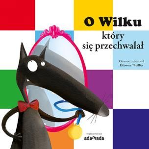 Okładka książki O Wilku który się przechwalał