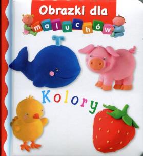 Okładka książki Obrazki dla maluchów - Kolory