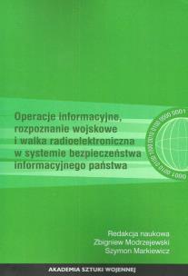 Opakowanie Operacje informacyjne rozpoznanie wojskowe i walka radioelektroniczna w systemie bezpieczeństwa informacyjnego państwa