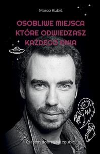 Okładka książki OSOBLIWE MIEJSCA, KTÓRE ODWIEDZASZ KAŻDEGO DNIA