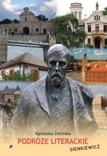 Okładka książki PODRÓŻE LITERACKIE SIENKIEWICZ