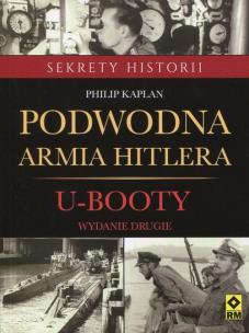Okładka książki Podwodna Armia Hitlera. U-booty w.2016
