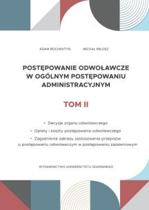 Okładka książki Postępowanie odwoławcze w ogólnym postępowaniu administracyjnym Tom 2