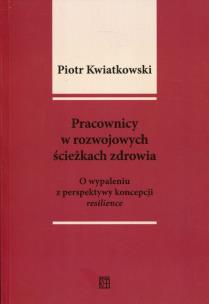 Okładka książki Pracownicy w rozwojowych ścieżkach zdrowia