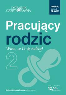 Opakowanie Pracujący rodzic - wiesz, co Ci się należy!