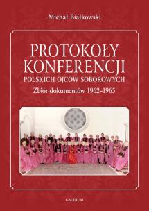 Okładka książki Protokoły konferencji polskich ojców soborowych Zbiór dokumentów 1962-1965.