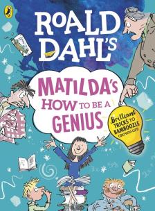 Okładka książki Roald Dahls Matildas How to be a Genius