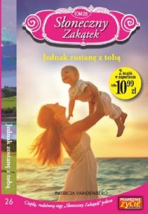 Okładka książki Słoneczny zakątek Tom 26 Jednak zostanę z tobą