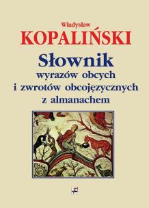 Okładka książki Słownik wyrazów obcych i zwrotów obcojęzycznych z almanachem