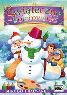 Okładka książki ŚWIĄTECZNE KOLOROWANKI MIKOŁAJ I BAŁWANEK