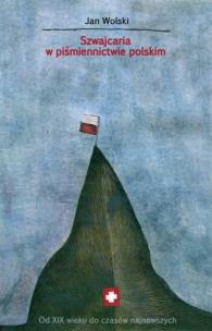 Okładka książki Szwajcaria w piśmiennictwie polskim