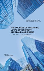 Okładka książki The Sources of Financing Local Government in Poland and Russia. Comparative Analysis