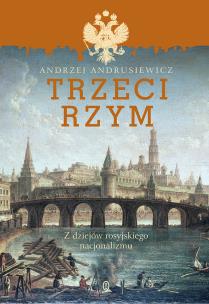 Okładka książki TRZECI RZYM Z DZIEJÓW ROSYJSKIEGO NACJONALIZMU